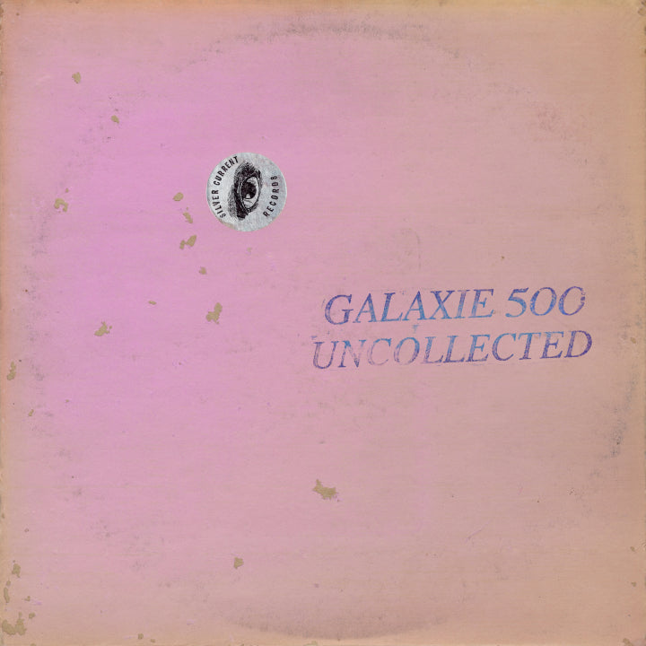 Galaxie 500 - Uncollected Noise New York ’88-’90 2xLP
