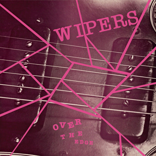 Wipers - Over the Edge LP