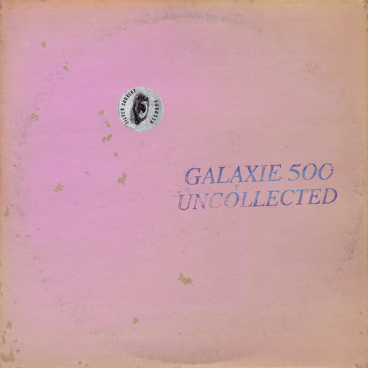 Galaxie 500 - Uncollected Noise New York ’88-’90 2xLP