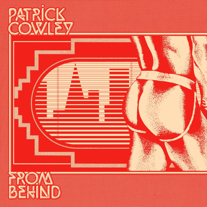 Patrick Cowley - From Behind LP