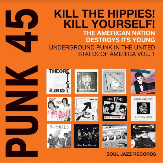 VA - Punk 45: Kill The Hippies! Kill Yourself! 2xLP