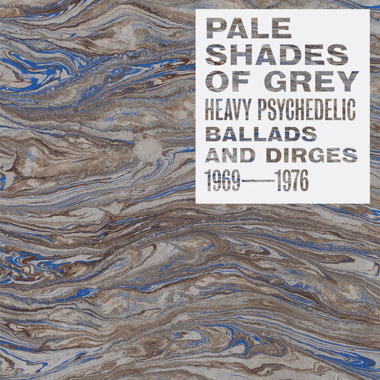 VA - Pale Shades Of Grey : Heavy Psychedelic Ballads And Dirges, 1969-1976 LP