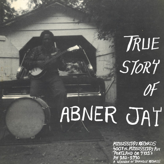 Abner Jay -True Story of Abner Jay LP