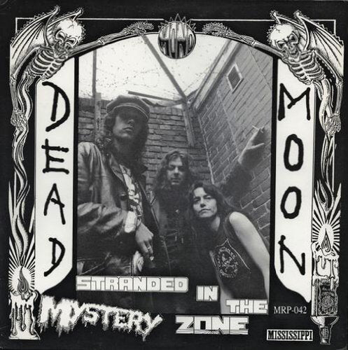 Dead Moon - Stranded in the Mystery Zone LP