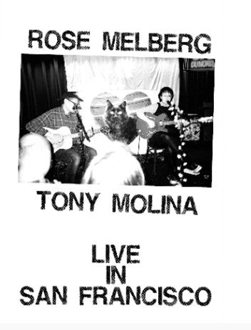 Rose Melberg/ Tony Molina - Live in SF CS